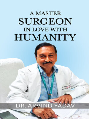 cover image of A Master Surgeon In Love With Humanity
